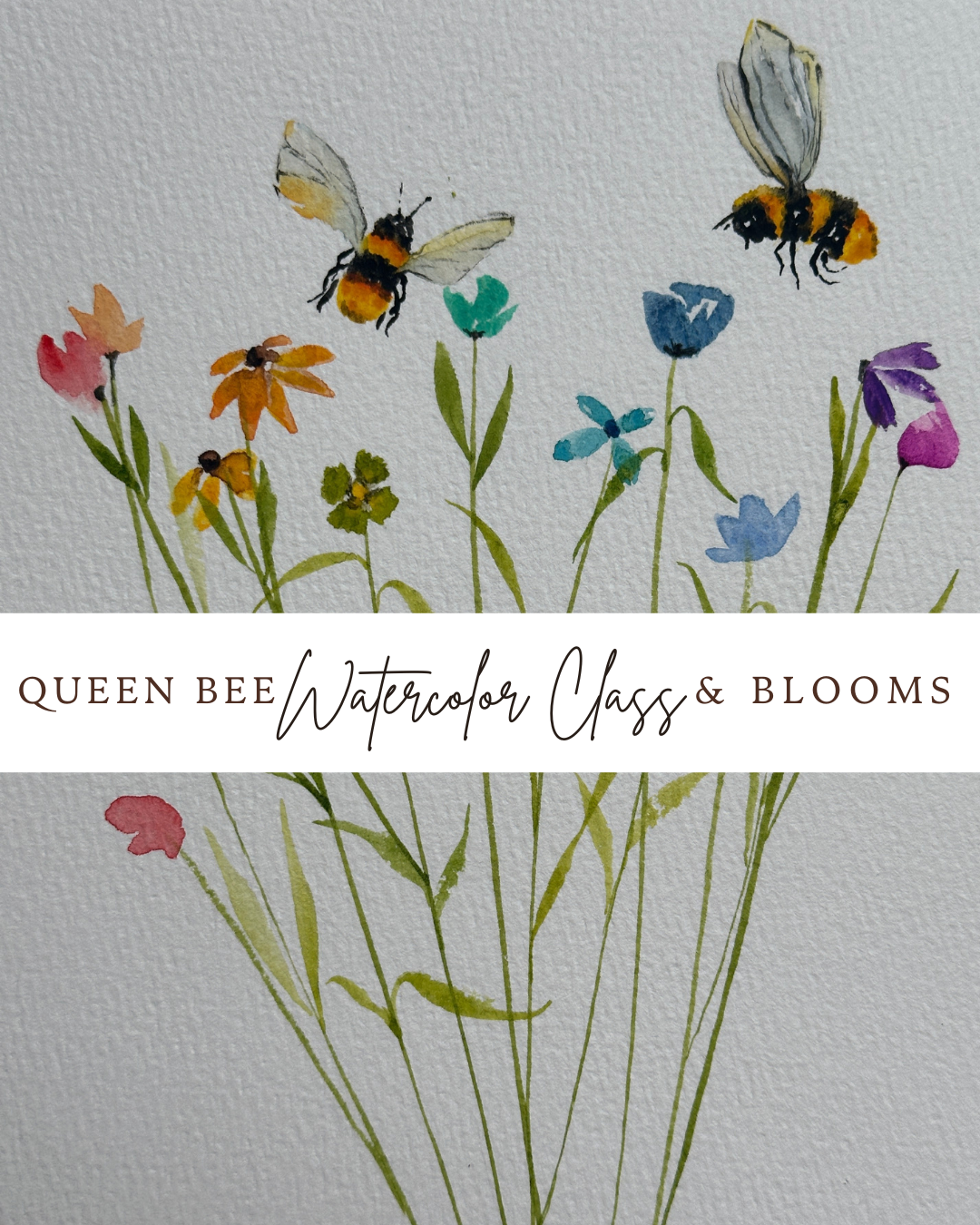 Queen Bee & Blooms Beginners Watercolor Class