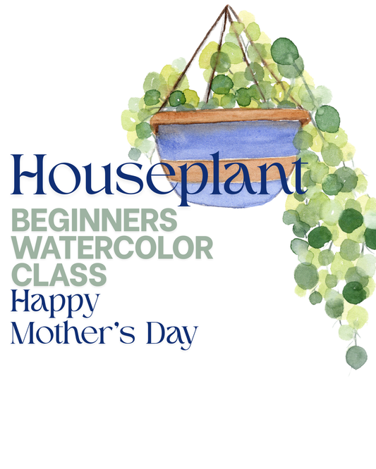 Houseplants for Mother's Day Watercolor Class