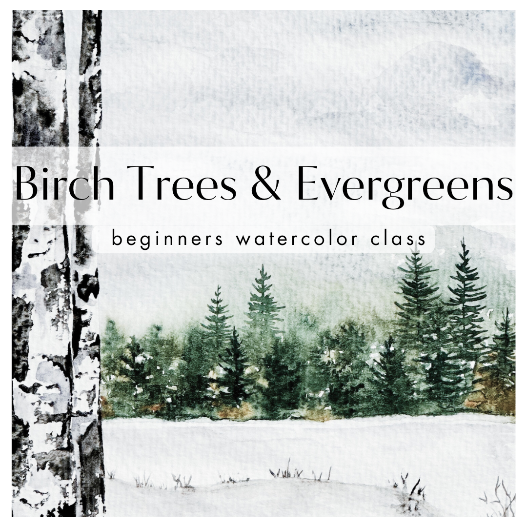 Birch Trees and Evergreens Beginner's Watercolor Class at The Altered Abode