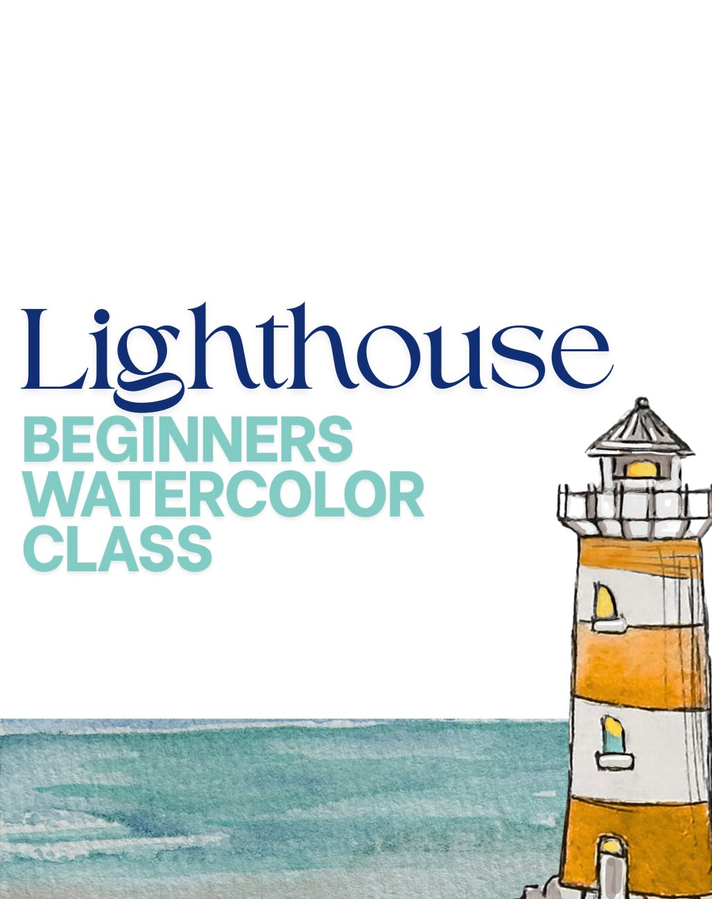 Lighthouse Beginner Watercolor Class