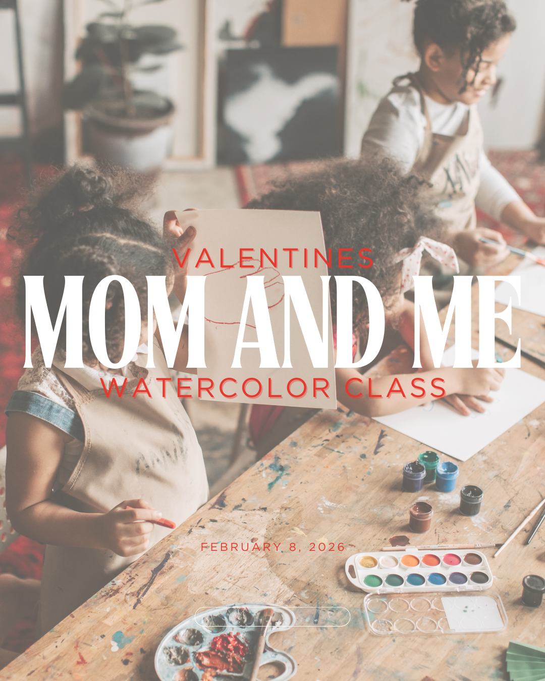 Mom and Me Valentine's Watercolor Class