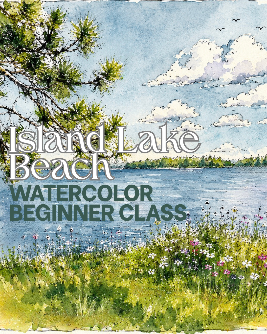 Island Lake Beach Beginner Watercolor Class at Island Lake Beach