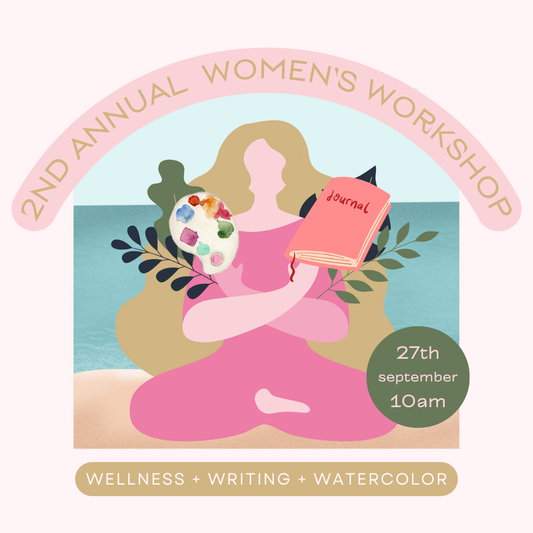 2nd Annual Women's Workshop: Wellness, Writing and Watercolor