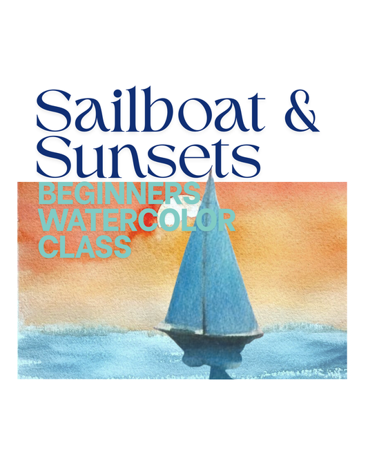 Sailboat and Sunsets Beginner Watercolor Class