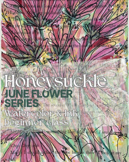June Flower Series: Painted Pages Honeysuckle