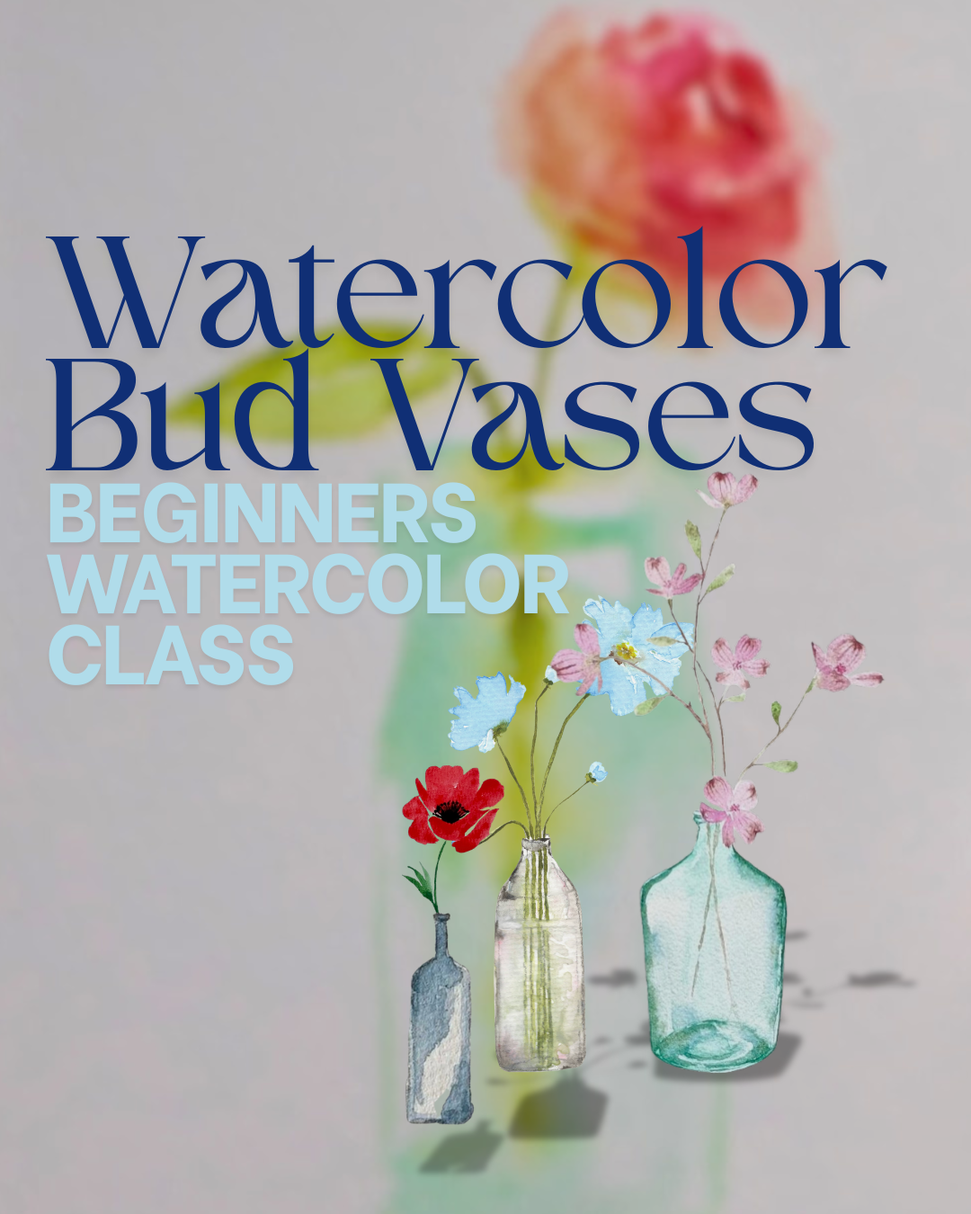 Watercolor Bud Vases Beginner Class